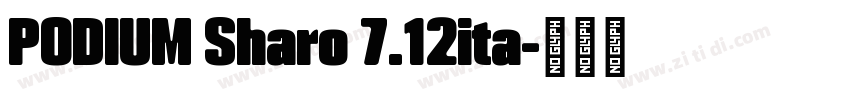 PODIUM Sharo 7.12ita字体转换 PODIUM Sharo 7.12ita字体转换